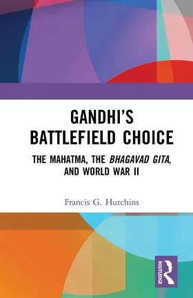 Hutchins | Gandhi's Battlefield Choice | Buch | 978-1-032-65281-8 | www2.sack.de