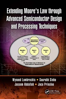 Lambrechts / Sinha / Abdallah | Extending Moore's Law through Advanced Semiconductor Design and Processing Techniques | Buch | 978-1-032-65313-6 | www2.sack.de