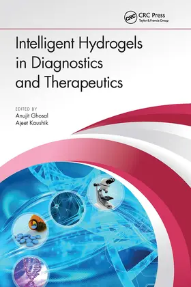 Ghosal / Kaushik |  Intelligent Hydrogels in Diagnostics and Therapeutics | Buch |  Sack Fachmedien