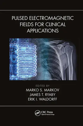 Markov / Ryaby / Waldorff |  Pulsed Electromagnetic Fields for Clinical Applications | Buch |  Sack Fachmedien