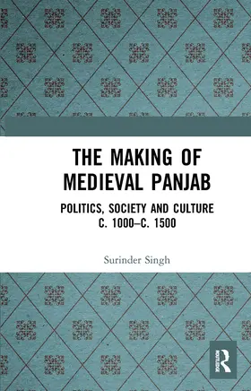 Singh | The Making of Medieval Panjab | Buch | 978-1-032-65440-9 | www2.sack.de
