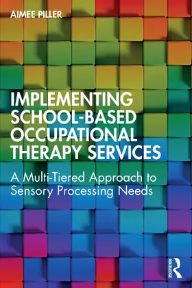 Piller |  Implementing School-Based Occupational Therapy Services | Buch |  Sack Fachmedien