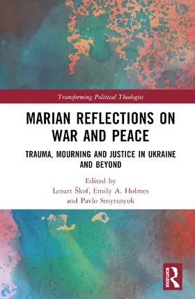 Škof / Holmes / Smytsnyuk |  Marian Reflections on War and Peace | Buch |  Sack Fachmedien