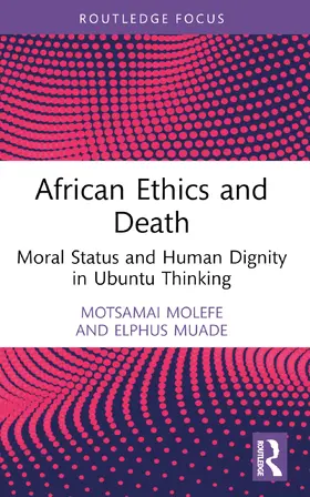 Molefe / Muade |  African Ethics and Death | Buch |  Sack Fachmedien