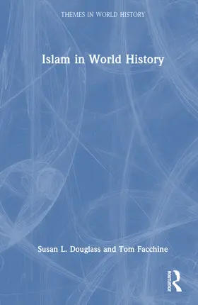 Douglass / Facchine |  Islam in World History | Buch |  Sack Fachmedien