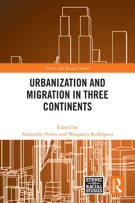 Portes / Rodriguez / Rodríguez |  Urbanization and Migration in Three Continents | Buch |  Sack Fachmedien
