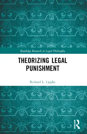 Lippke | Theorizing Legal Punishment | Buch | 978-1-032-66147-6 | www2.sack.de