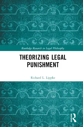 Lippke |  Theorizing Legal Punishment | Buch |  Sack Fachmedien