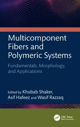 Shaker / Hafeez / Razzaq |  Multicomponent Fibers and Polymeric Systems | Buch |  Sack Fachmedien