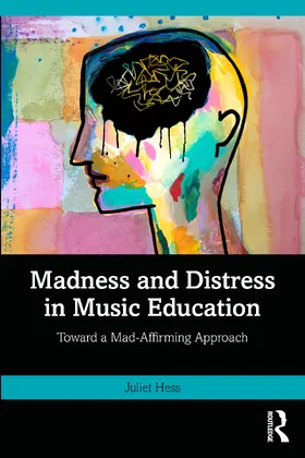 Hess | Madness and Distress in Music Education | Buch | 978-1-032-66278-7 | sack.de