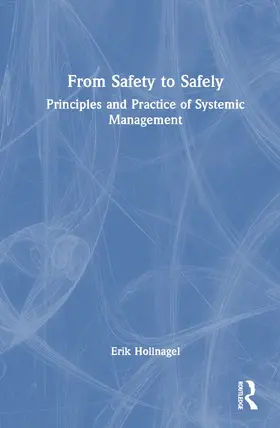 Hollnagel |  From Safety to Safely | Buch |  Sack Fachmedien