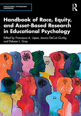 Gray / López / Lopez |  Handbook of Race, Equity, and Asset-Based Research in Educational Psychology | Buch |  Sack Fachmedien