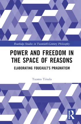 Tiisala |  Power and Freedom in the Space of Reasons | Buch |  Sack Fachmedien