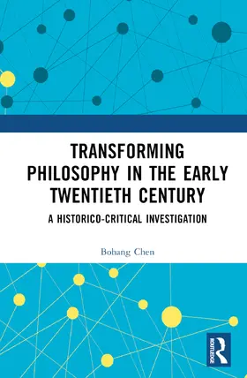 Chen |  Transforming Philosophy in the Early Twentieth Century | Buch |  Sack Fachmedien