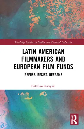 Racieski |  Latin American Filmmakers and European Film Funds | Buch |  Sack Fachmedien