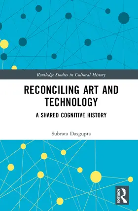 Dasgupta |  Reconciling Art and Technology | Buch |  Sack Fachmedien