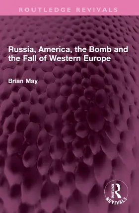 May |  Russia, America, the Bomb and the Fall of Western Europe | Buch |  Sack Fachmedien