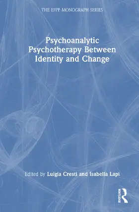 Cresti / Lapi |  Psychoanalytic Psychotherapy Between Identity and Change | Buch |  Sack Fachmedien