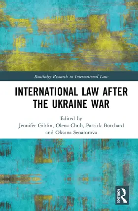 Giblin / Senatorova / Chub |  International Law After the Ukraine War | Buch |  Sack Fachmedien