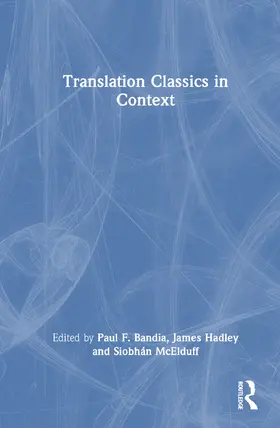 Bandia / Hadley / McElduff |  Translation Classics in Context | Buch |  Sack Fachmedien