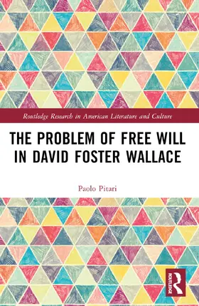 Pitari |  The Problem of Free Will in David Foster Wallace | Buch |  Sack Fachmedien