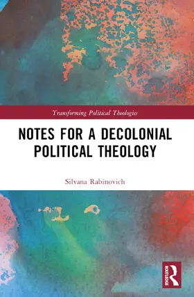 Rabinovich |  Notes for a Decolonial Political Theology | Buch |  Sack Fachmedien