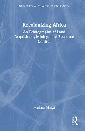 Mniga |  Recolonizing Africa | Buch |  Sack Fachmedien