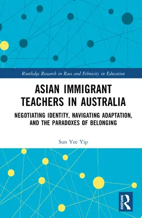 Yip |  Asian Immigrant Teachers in Australia | Buch |  Sack Fachmedien