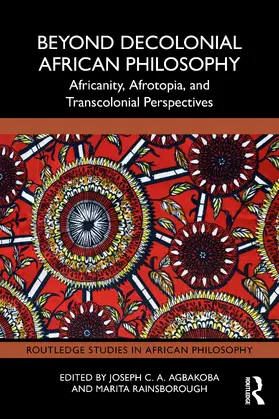 Agbakoba / Rainsborough |  Beyond Decolonial African Philosophy | Buch |  Sack Fachmedien