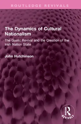 Hutchinson | The Dynamics of Cultural Nationalism | Buch | 978-1-032-68394-2 | sack.de