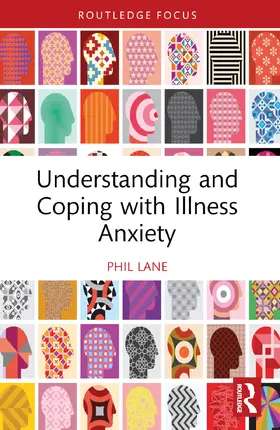 Lane |  Understanding and Coping with Illness Anxiety | Buch |  Sack Fachmedien