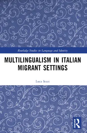 Iezzi |  Multilingualism in Italian Migrant Settings | Buch |  Sack Fachmedien