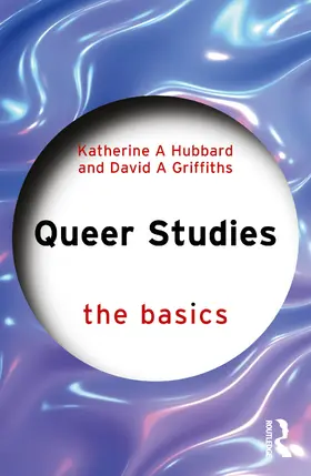 Griffiths / Hubbard |  Queer Studies: The Basics | Buch |  Sack Fachmedien