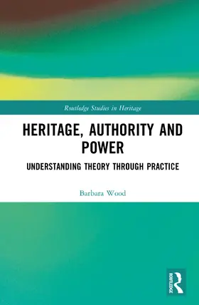 Wood |  Heritage, Authority and Power | Buch |  Sack Fachmedien