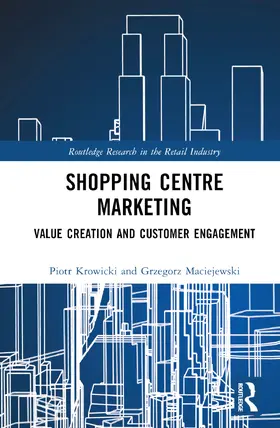 Krowicki / Maciejewski |  Shopping Centre Marketing | Buch |  Sack Fachmedien