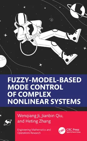 Zhang / Ji / Qiu |  Fuzzy-Model-Based Mode Control of Complex Nonlinear Systems | Buch |  Sack Fachmedien