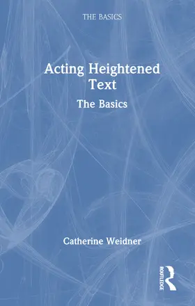 Weidner |  Acting Heightened Text | Buch |  Sack Fachmedien