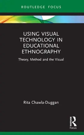 Chawla-Duggan |  Using Visual Technology in Educational Ethnography | Buch |  Sack Fachmedien