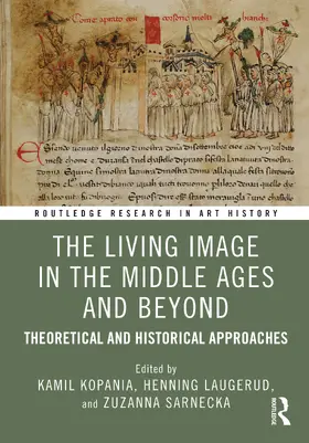 Kopania / Laugerud / Sarnecka |  The Living Image in the Middle Ages and Beyond | Buch |  Sack Fachmedien