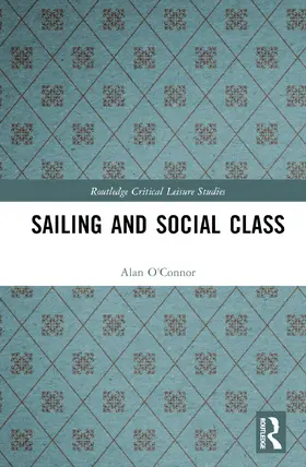 O'Connor |  Sailing and Social Class | Buch |  Sack Fachmedien