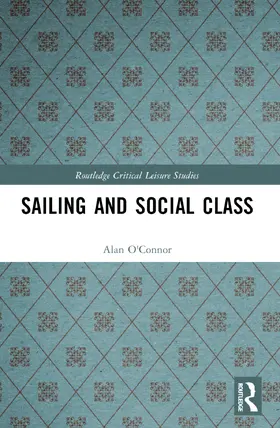 O'Connor |  Sailing and Social Class | Buch |  Sack Fachmedien
