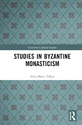 Talbot |  Studies in Byzantine Monasticism | Buch |  Sack Fachmedien