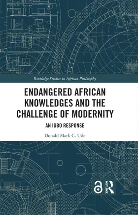 Ude |  Endangered African Knowledges and the Challenge of Modernity | Buch |  Sack Fachmedien
