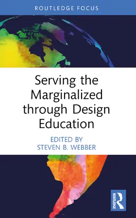 Webber |  Serving the Marginalized through Design Education | Buch |  Sack Fachmedien