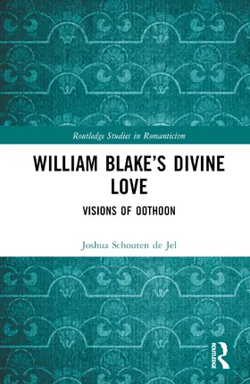 Schouten de Jel |  William Blake's Divine Love | Buch |  Sack Fachmedien