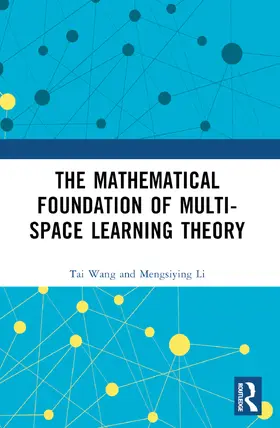 Wang / Li |  The Mathematical Foundation of Multi-Space Learning Theory | Buch |  Sack Fachmedien