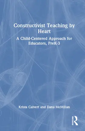 Calvert / McMillan |  Constructivist Teaching by Heart | Buch |  Sack Fachmedien