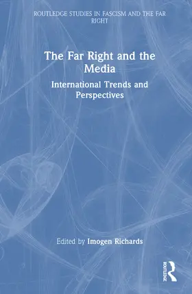 Richards |  The Far Right and the Media | Buch |  Sack Fachmedien