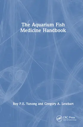 Yanong / Lewbart |  The Aquarium Fish Medicine Handbook | Buch |  Sack Fachmedien