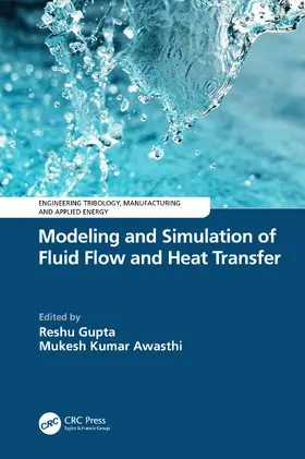 Gupta / Awasthi |  Modeling and Simulation of Fluid Flow and Heat Transfer | Buch |  Sack Fachmedien